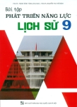 BÀI TẬP PHÁT TRIỂN NĂNG LỰC LỊCH SỬ LỚP 9 (Theo chương trình GDPT mới)